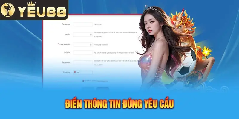 Điền thông tin đúng yêu cầu