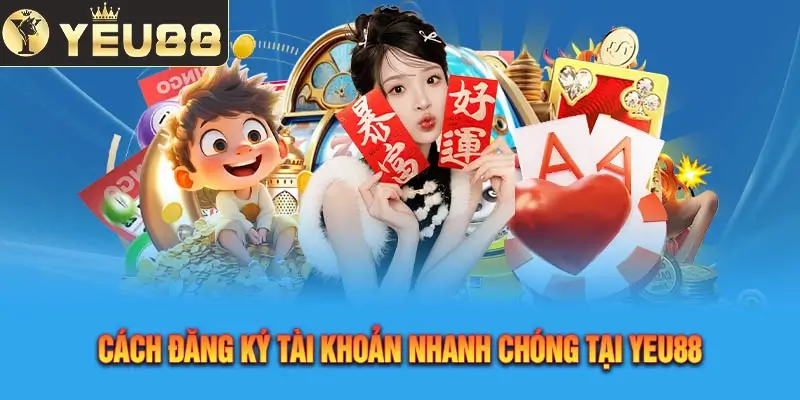 Hướng dẫn tạo tài khoản game Yeu88 đúng cách